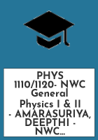 PHYS_1110_1120-_NWC_General_Physics_I___II_-_AMARASURIYA__DEEPTHI_-_NWC_RESERVES