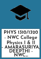 PHYS_1310_1320_-_NWC_College_Physics_I___II_-_AMARASURIYA__DEEPTHI_-_NWC_RESERVES