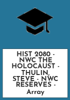 HIST_2080_-_NWC_THE_HOLOCAUST_-_THULIN__STEVE_-_NWC_RESERVES