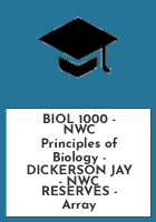 BIOL_1000_-_NWC_Principles_of_Biology_-_DICKERSON_JAY_-_NWC_RESERVES