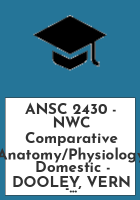 ANSC_2430_-_NWC_Comparative_Anatomy_Physiology__Domestic_-_DOOLEY__VERN_-_NWC_RESERVES