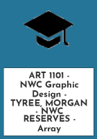 ART_1101_-_NWC_Graphic_Design_-_TYREE__MORGAN_-_NWC_RESERVES