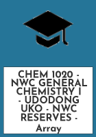 CHEM_1020_-_NWC_GENERAL_CHEMISTRY_I_-_UDODONG_UKO_-_NWC_RESERVES
