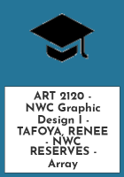 ART_2120_-_NWC_Graphic_Design_I_-_TAFOYA__RENEE_-_NWC_RESERVES