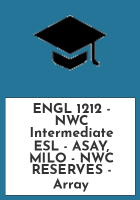 ENGL_1212_-_NWC_Intermediate_ESL_-_ASAY__MILO_-_NWC_RESERVES